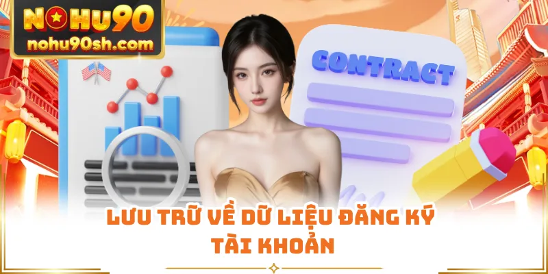 Lưu trữ về dữ liệu đăng ký tài khoản